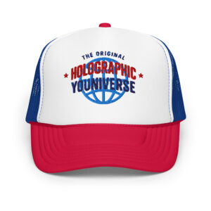 Holographic YOUniverse Foam Trucker Cap – Unisex