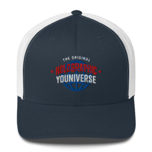 Holographic YOUniverse Trucker Cap – Unisex (White Text)